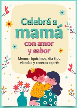 CELEBRÁ A MAMÁ CON AMOR Y SABOR